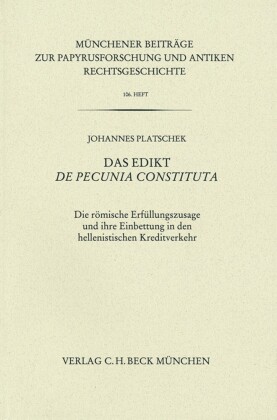 Münchener Beiträge zur Papyrusforschung Heft 106:  Das Edikt De pecunia constituta