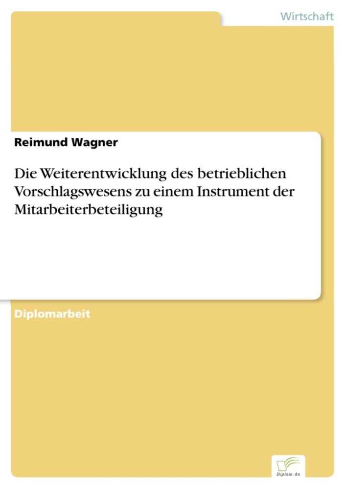 Die Weiterentwicklung des betrieblichen Vorschlagswesens zu einem Instrument der Mitarbeiterbeteiligung main product photo