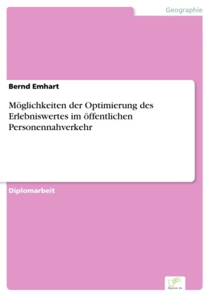 Möglichkeiten der Optimierung des Erlebniswertes im öffentlichen Personennahverkehr