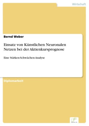 Einsatz von Künstlichen Neuronalen Netzen bei der Aktienkursprognose