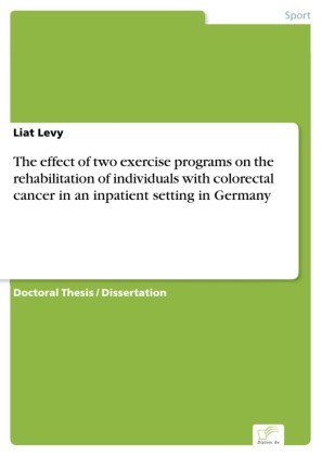 The effect of two exercise programs on the rehabilitation of individuals with colorectal cancer in an inpatient setting in Germany