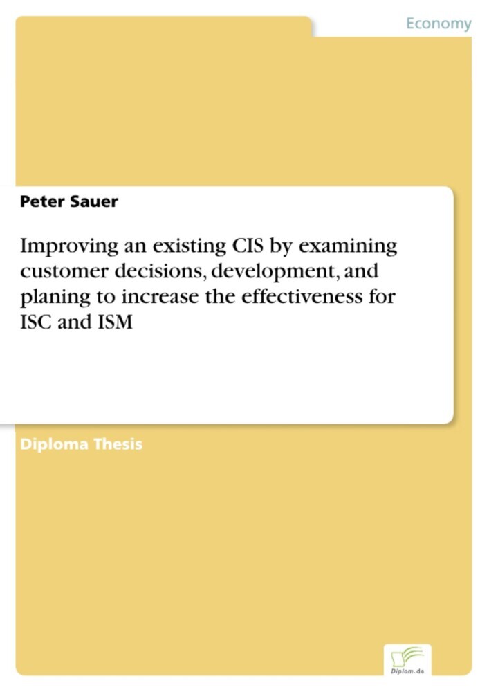 Improving an existing CIS by examining customer decisions, development, and planing to increase the effectiveness for ISC and ISM main product photo