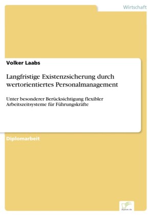 Langfristige Existenzsicherung durch wertorientiertes Personalmanagement