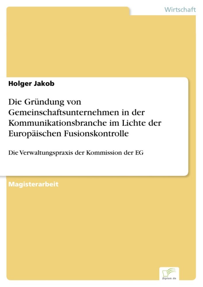 Die Gründung von Gemeinschaftsunternehmen in der Kommunikationsbranche im Lichte der Europäischen Fusionskontrolle main product photo