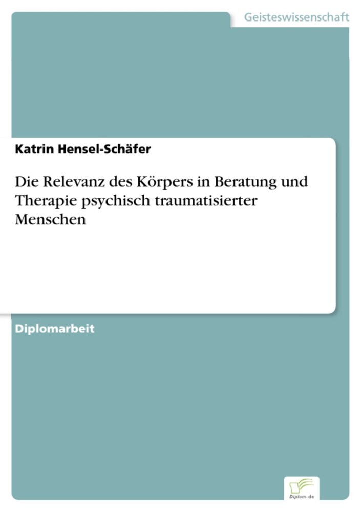 Die Relevanz des Körpers in Beratung und Therapie psychisch traumatisierter Menschen main product photo