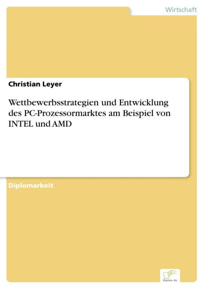 Wettbewerbsstrategien und Entwicklung des PC-Prozessormarktes am Beispiel von INTEL und AMD main product photo