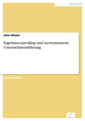 Ergebniscontrolling und wertorientierte Unternehmensführung