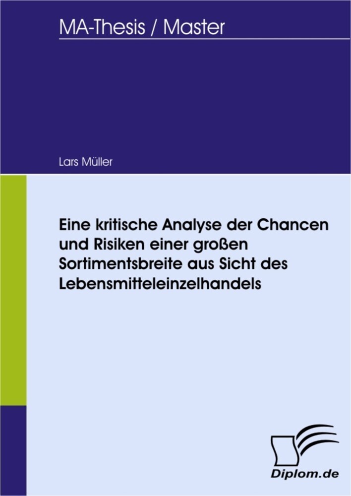 Eine kritische Analyse der Chancen und Risiken einer großen Sortimentsbreite aus Sicht des Lebensmitteleinzelhandels main product photo