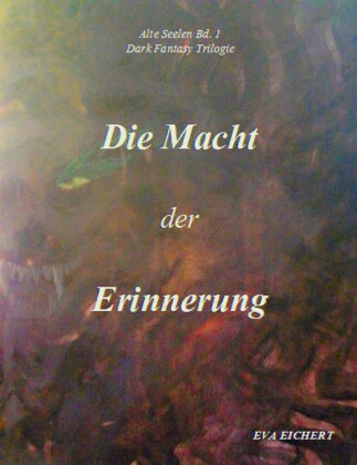 Alte Seelen I: Die Macht der Erinnerung