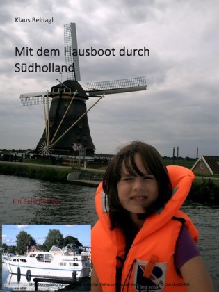 Mit dem Hausboot durch Südholland