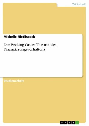 Die Pecking-Order-Theorie des Finanzierungsverhaltens