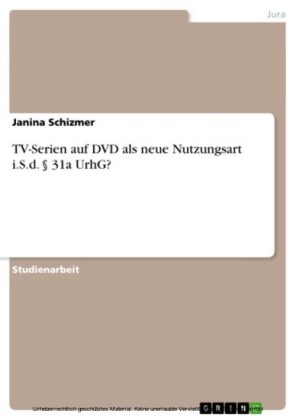 TV-Serien auf DVD als neue Nutzungsart i.S.d. 31a UrhG?