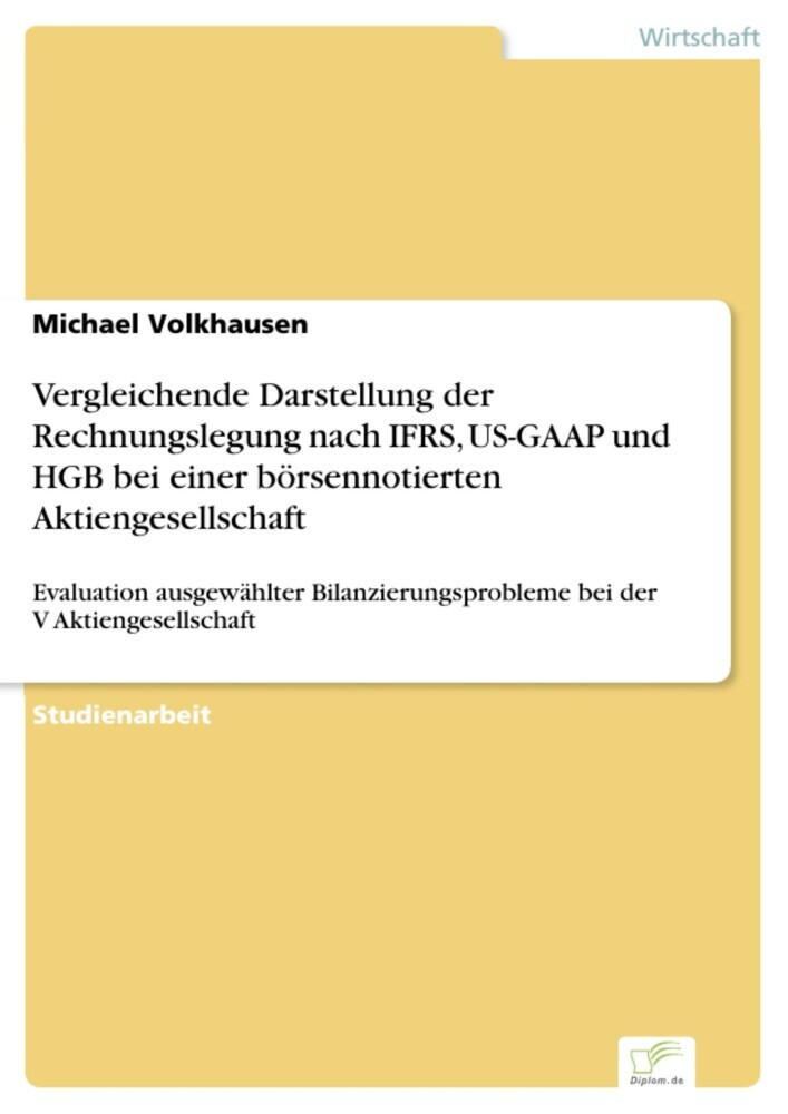 Vergleichende Darstellung der Rechnungslegung nach IFRS, US-GAAP und HGB bei einer börsennotierten Aktiengesellschaft main product photo