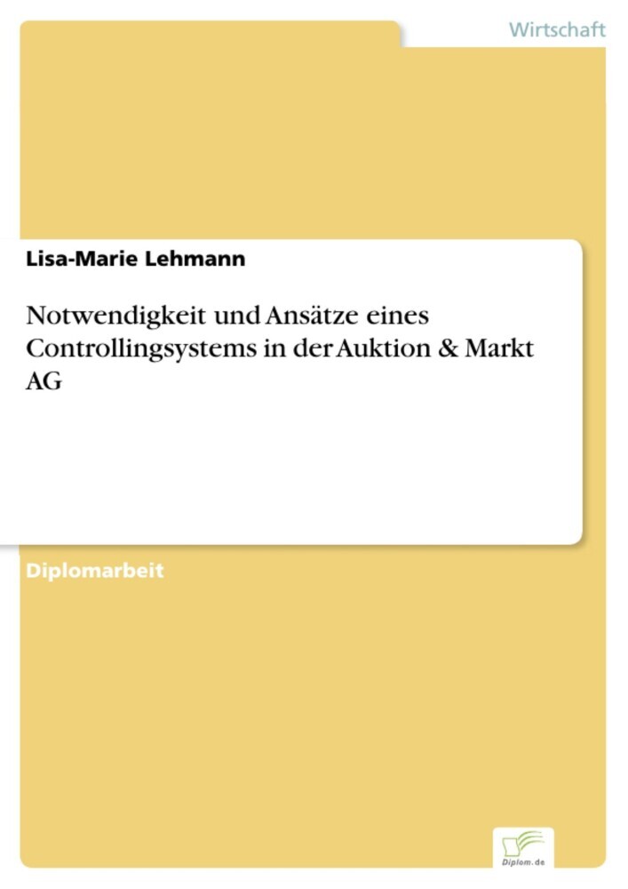 Notwendigkeit und Ansätze eines Controllingsystems in der Auktion & Markt AG main product photo