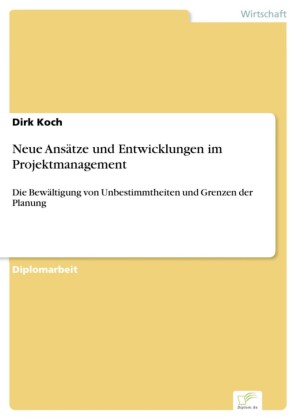 Neue Ansätze und Entwicklungen im Projektmanagement