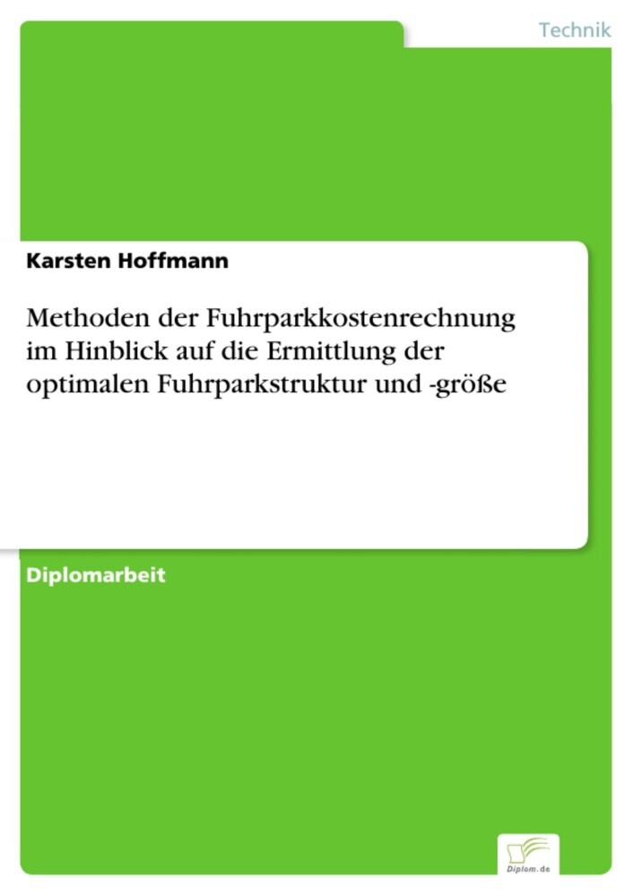 Methoden der Fuhrparkkostenrechnung im Hinblick auf die Ermittlung der optimalen Fuhrparkstruktur und -größe main product photo