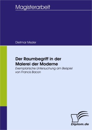 Der Raumbegriff in der Malerei der Moderne