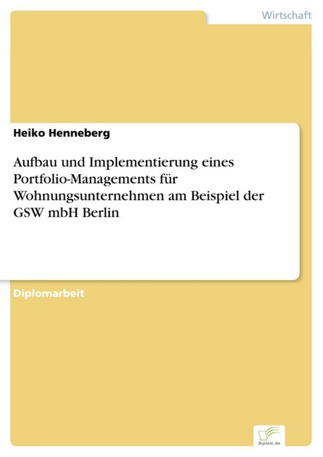 Aufbau und Implementierung eines Portfolio-Managements für Wohnungsunternehmen am Beispiel der GSW mbH Berlin main product photo