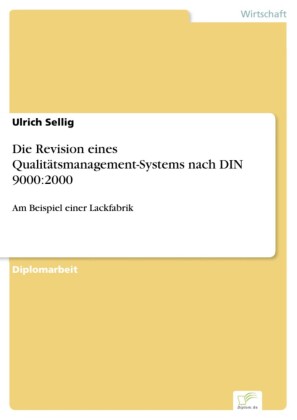 Die Revision eines Qualitätsmanagement-Systems nach DIN 9000:2000