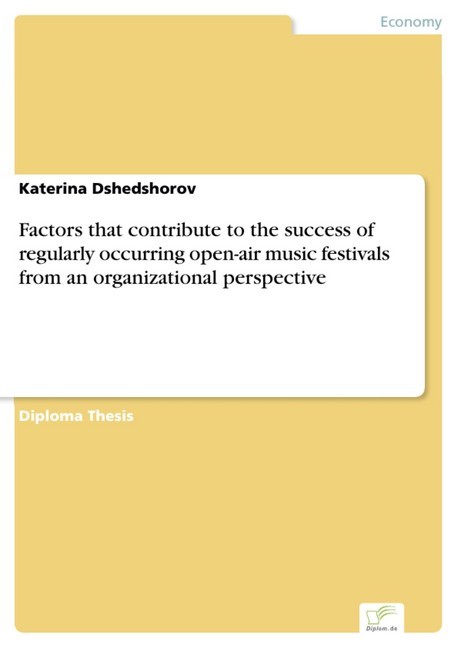 Factors that contribute to the success of regularly occurring open-air music festivals from an organizational perspective main product photo