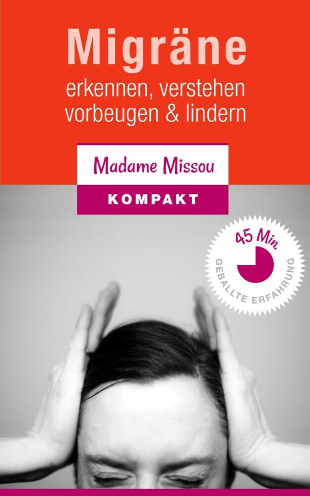 Migräne - Erkennen, verstehen, vorbeugen & lindern. main product photo