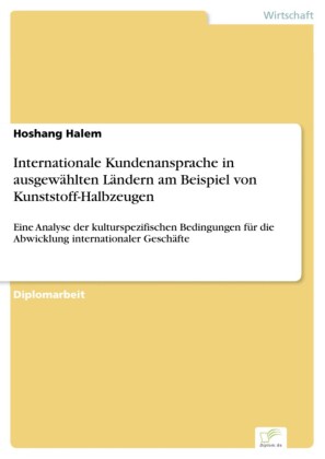 Internationale Kundenansprache in ausgewählten Ländern am Beispiel von Kunststoff-Halbzeugen