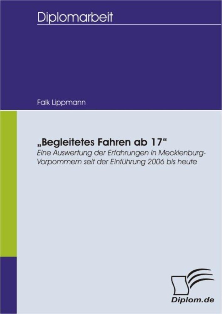 "Begleitetes Fahren ab 17" - Eine Auswertung der Erfahrungen in Mecklenburg-Vorpommern seit der Einführung 2006 bis heute main product photo