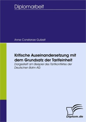 Kritische Auseinandersetzung mit dem Grundsatz der Tarifeinheit
