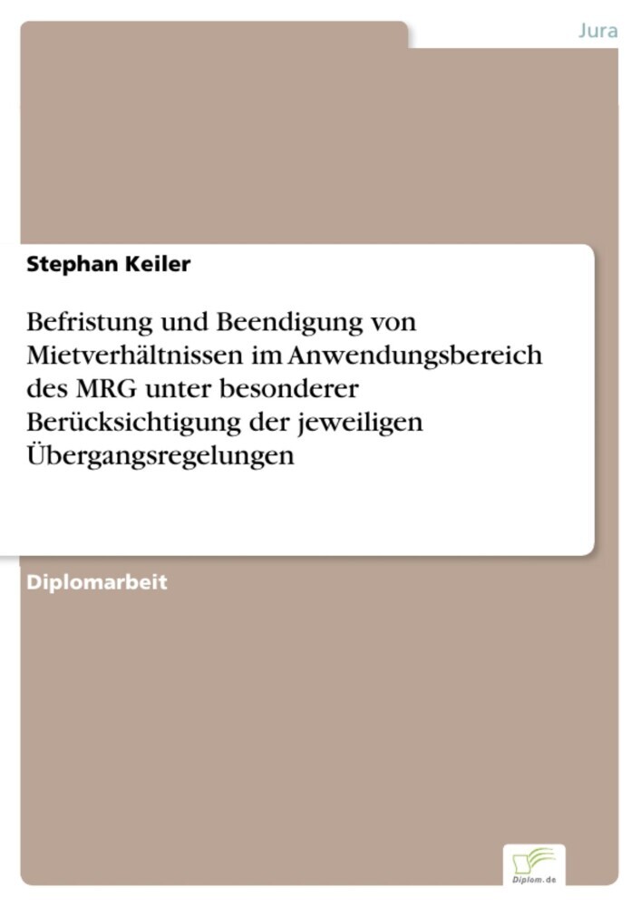 Befristung und Beendigung von Mietverhältnissen im Anwendungsbereich des MRG unter besonderer Berücksichtigung der jeweiligen Übergangsregelungen main product photo