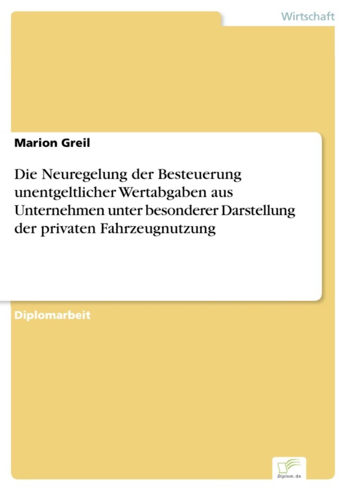 Die Neuregelung der Besteuerung unentgeltlicher Wertabgaben aus Unternehmen unter besonderer Darstellung der privaten Fahrzeugnutzung main product photo