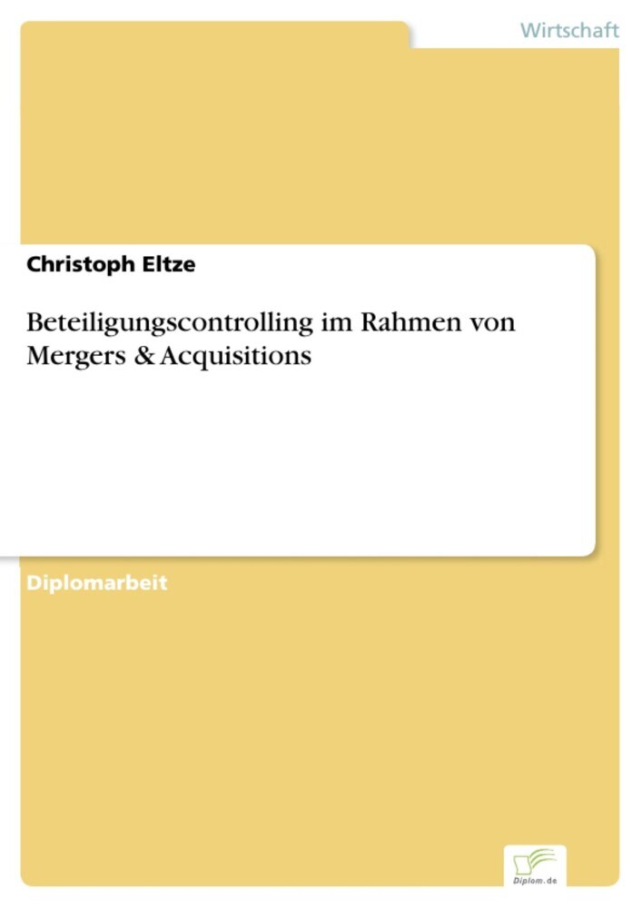 Beteiligungscontrolling im Rahmen von Mergers & Acquisitions main product photo