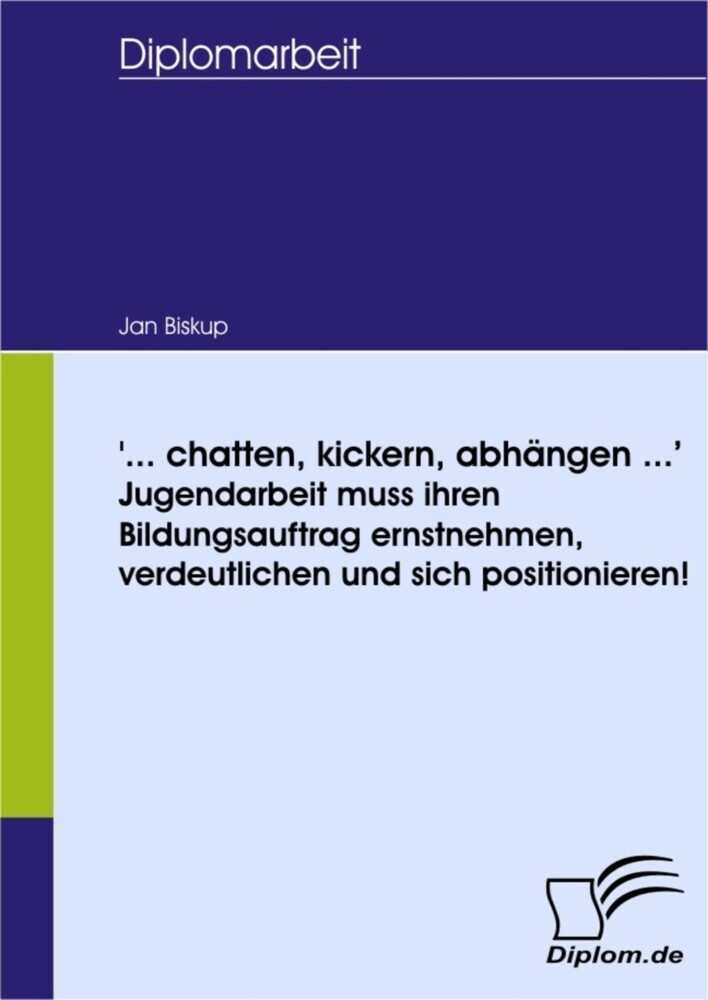 '...chatten, kickern, abhängen...' - Jugendarbeit muss ihren Bildungsauftrag ernstnehmen, verdeutlichen und sich positionieren! main product photo