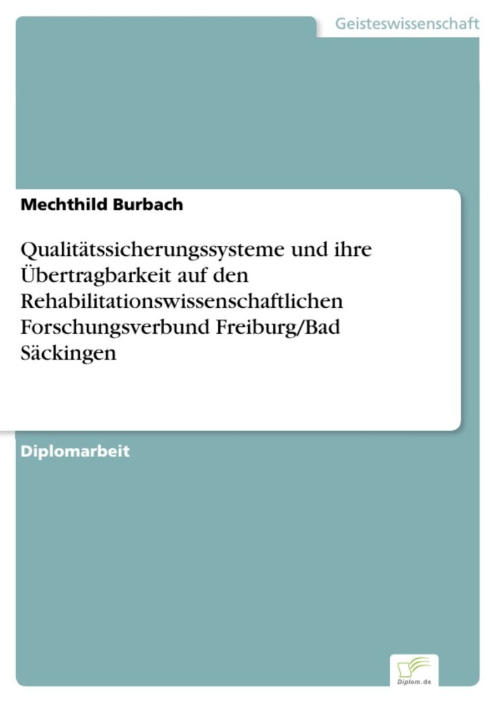 Qualitätssicherungssysteme und ihre Übertragbarkeit auf den Rehabilitationswissenschaftlichen Forschungsverbund Freiburg/Bad Säckingen main product photo