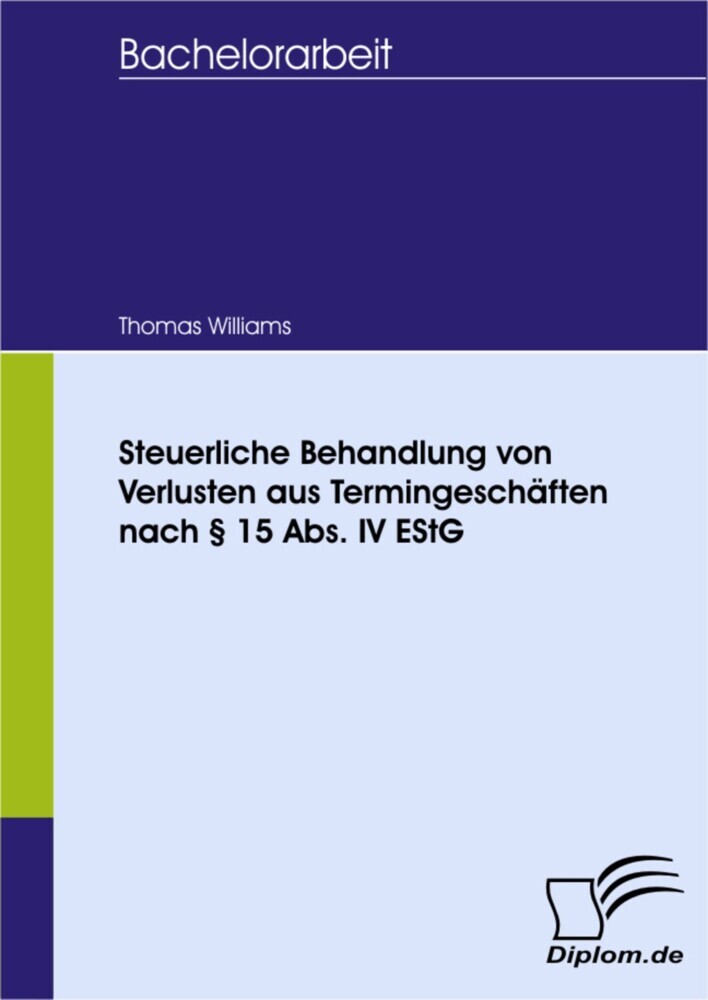 Steuerliche Behandlung von Verlusten aus Termingeschäften nach 15 Abs. IV EStG main product photo
