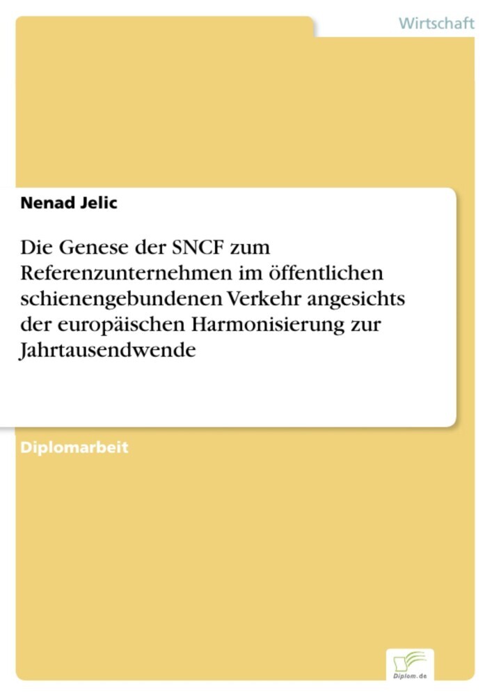 Die Genese der SNCF zum Referenzunternehmen im öffentlichen schienengebundenen Verkehr angesichts der europäischen Harmonisierung zur Jahrtausendwende main product photo
