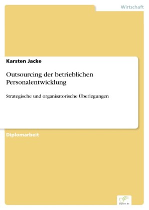 Outsourcing der betrieblichen Personalentwicklung