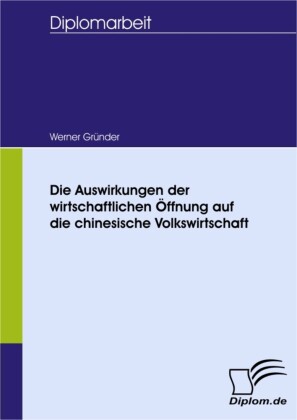 Die Auswirkungen der wirtschaftlichen Öffnung auf die chinesische Volkswirtschaft