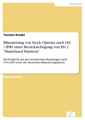 Bilanzierung von Stock Options nach IAS / IFRS unter Berücksichtigung von ED 2 'Sharebased Payment'