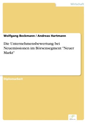 Die Unternehmensbewertung bei Neuemissionen im Börsensegment 'Neuer Markt'