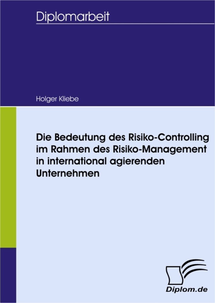 Die Bedeutung des Risiko-Controlling im Rahmen des Risiko-Management in international agierenden Unternehmen main product photo