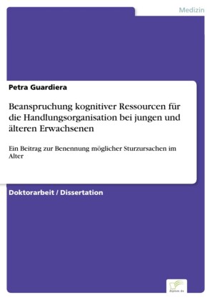 Beanspruchung kognitiver Ressourcen für die Handlungsorganisation bei jungen und älteren Erwachsenen