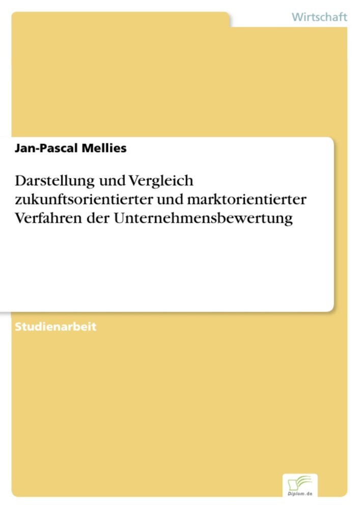 Darstellung und Vergleich zukunftsorientierter und marktorientierter Verfahren der Unternehmensbewertung main product photo