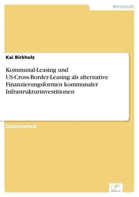 Kommunal-Leasing und US-Cross-Border-Leasing als alternative Finanzierungsformen kommunaler Infrastrukturinvestitionen main product photo