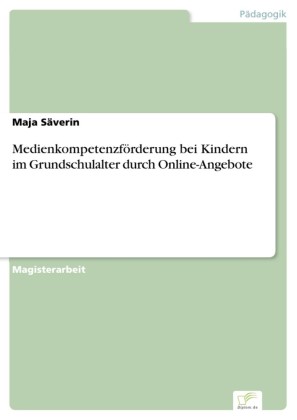 Medienkompetenzförderung bei Kindern im Grundschulalter durch Online-Angebote