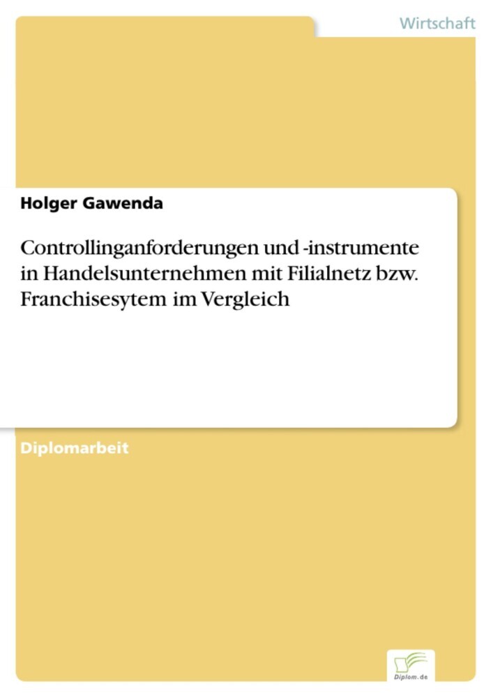 Controllinganforderungen und -instrumente in Handelsunternehmen mit Filialnetz bzw. Franchisesytem im Vergleich main product photo