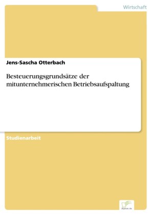 Besteuerungsgrundsätze der mitunternehmerischen Betriebsaufspaltung