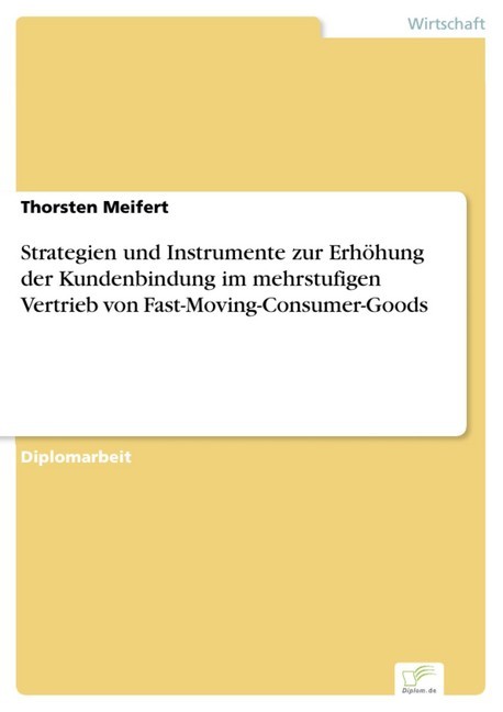 Strategien und Instrumente zur Erhöhung der Kundenbindung im mehrstufigen Vertrieb von Fast-Moving-Consumer-Goods main product photo
