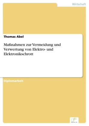 Maßnahmen zur Vermeidung und Verwertung von Elektro- und Elektronikschrott