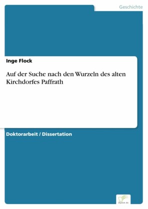 Auf der Suche nach den Wurzeln des alten Kirchdorfes Paffrath