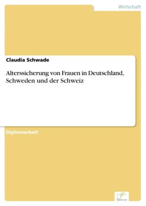 Alterssicherung von Frauen in Deutschland, Schweden und der Schweiz